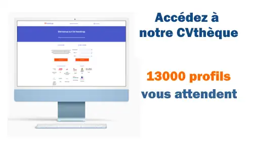 Accédez à notre CVthèque - 13000 profils