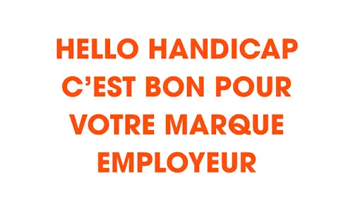 Hello Handicap c'est bon pour votre marque employeur