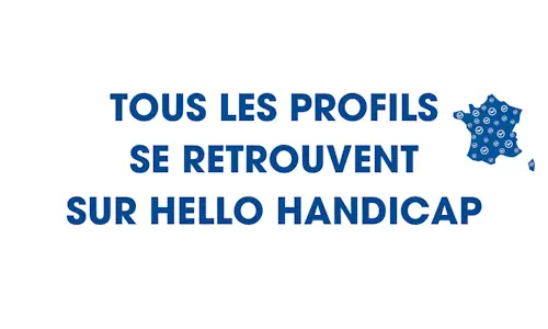 Tous les profils se retrouvent sur Hello Handicap